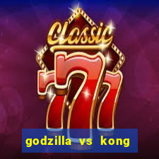 godzilla vs kong filme completo dublado